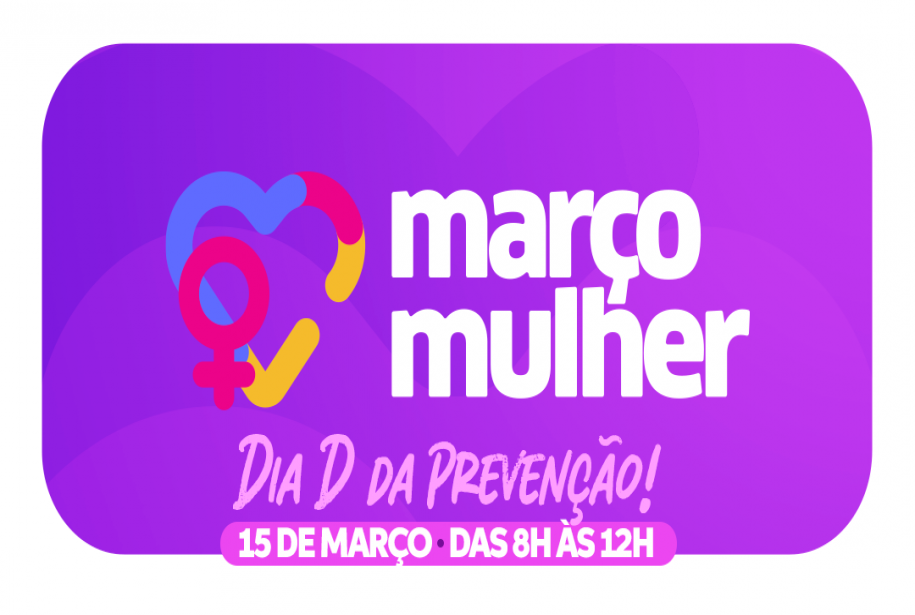 Dia D da Prevenção para as mulheres do município acontece neste sábado (15)