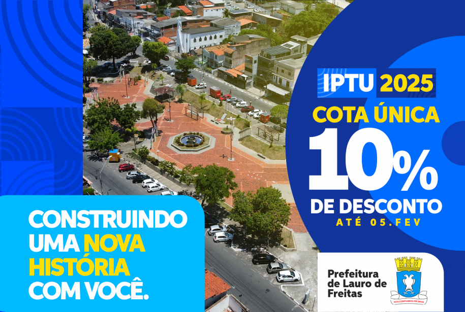 Contribuintes de Lauro de Freitas têm até o dia 5 de fevereiro para pagar o IPTU com desconto