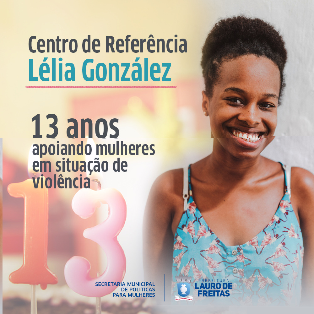 Centro de Referncia Llia Gonzalez completa 13 anos de luta contra a violncia  mulher