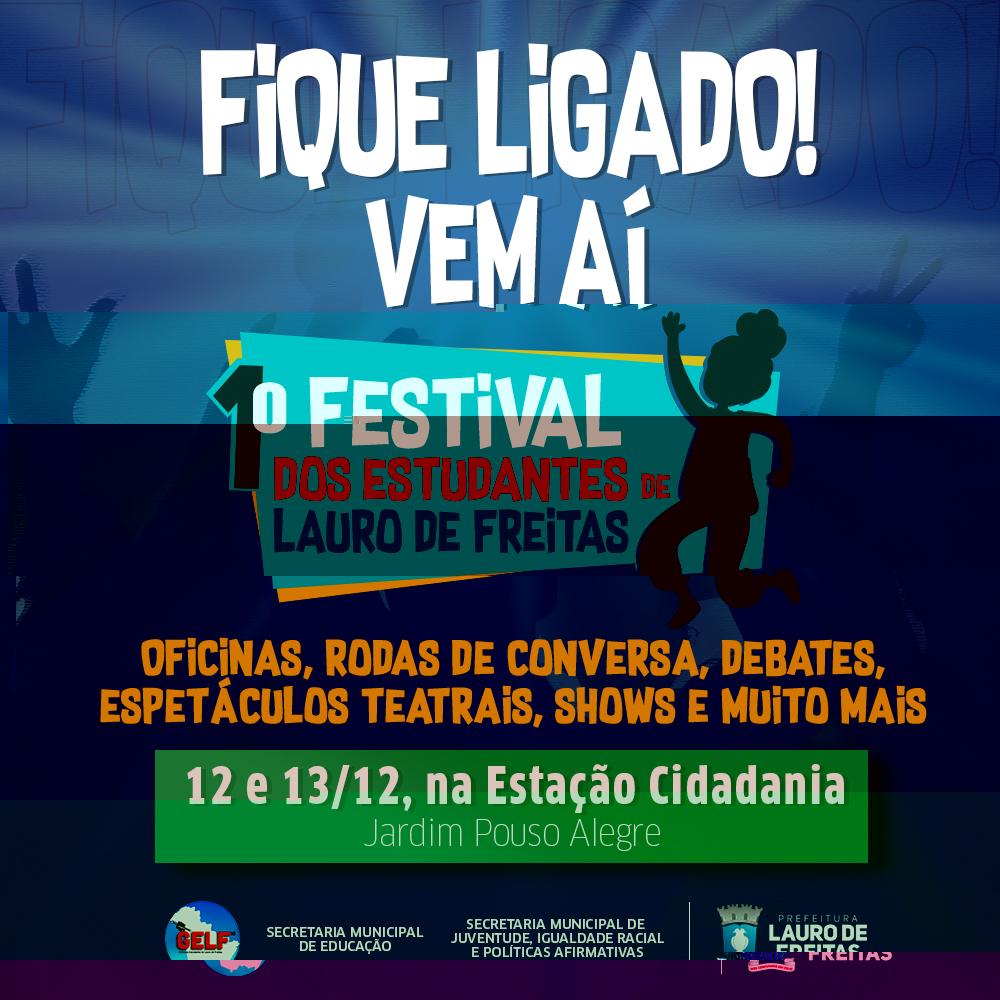 1 Festival dos Estudantes de Lauro de Freitas ocupa a Estao Cidadania nesta quinta e sexta-feira (12 e 13)